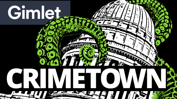 Crimetown | Gimlet Media