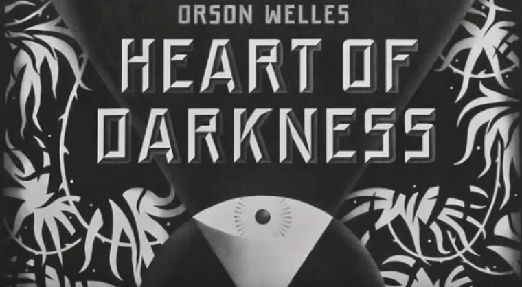 Orson Welles - Heart of Darkness