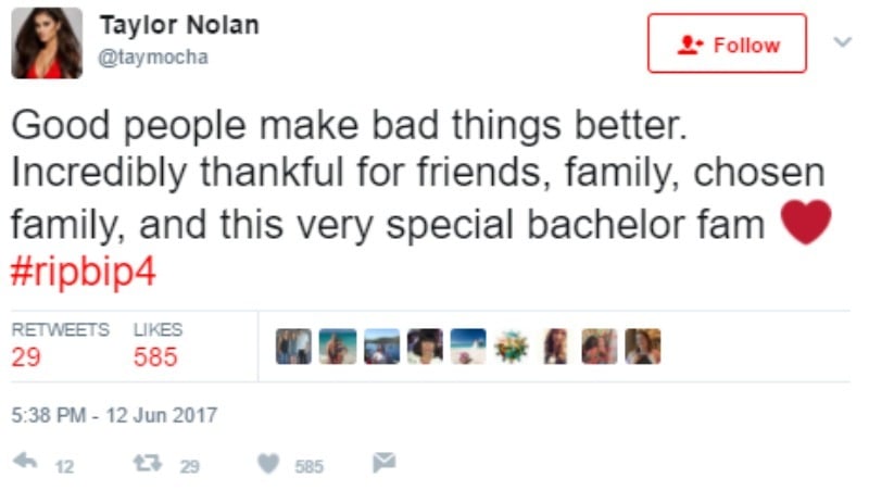 This is a screen shot of Taylor Nolan tweeting "Good people make bad things better. Incredibly thankful for friends, family, chosen family, and this very special bachelor fam #ripbip4"