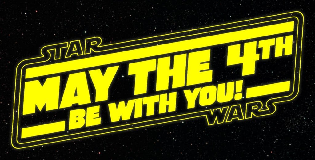 May the 4th Be With you