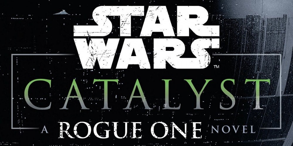 Rogue One Catalyst - Star Wars novel