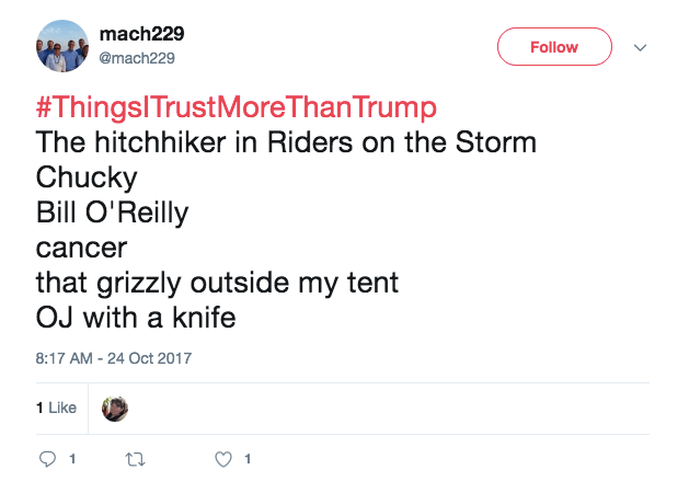 #ThingsITrustMoreThanTrump tweet #ThingsITrustMoreThanTrump tweet