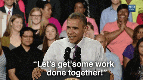 Obama saying Lets Get Some work done together