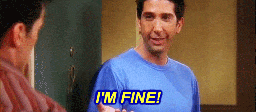 Friends I'm Fine GIF