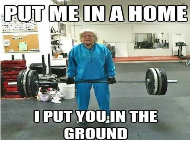 (Put me in a home and I’ll put you in the ground.)