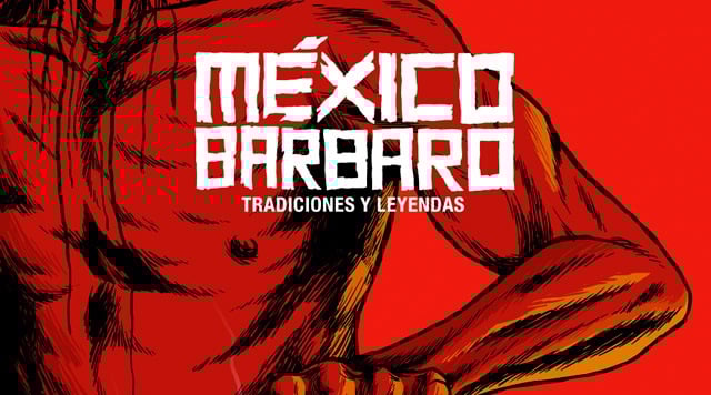 The cover of México Bárbaro The cover of México Bárbaro