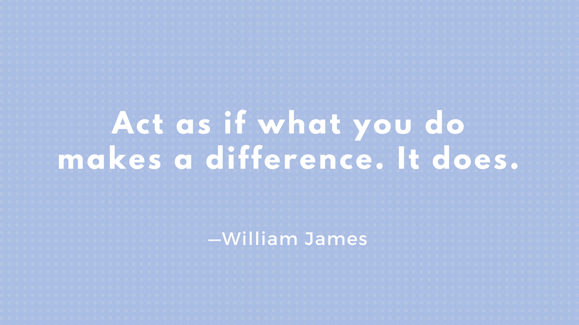 William James quote