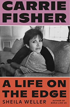'Carrie Fisher: A Life on the Edge' by Sheila Weller