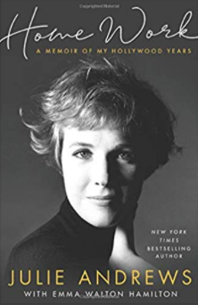 'Home Work: A Memoir of My Hollywood Years' by Julie Andrews with Emma Walton Hamilton