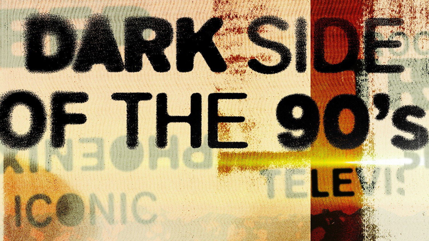 The Dark Side of the '90s