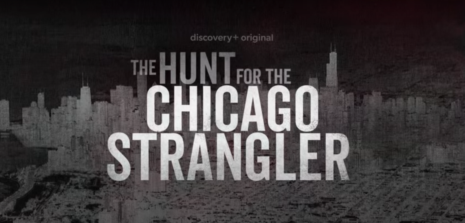 Title card for 'The Hunt for the Chicago Strangler' series on discovery+