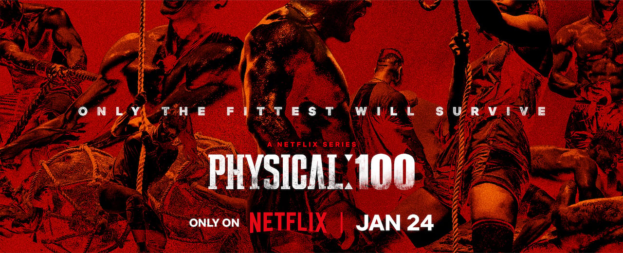 The 'Physical 100' poster is red with different cast members showing their muscles.