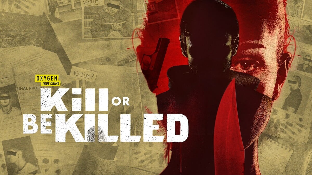 Key art for Oxygen True Crime's 'Kill or Be Killed' showing a person silhouetted in red holding a gun